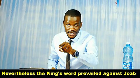 Nevertheless the king's word prevailed against Joab | Pastor Paul Weringa