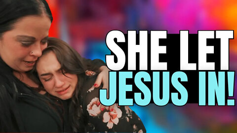 SHE LET JESUS IN!