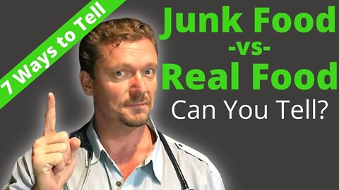 Junk Food vs. Real Food (7 Ways to Tell the Difference) + BONUS