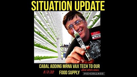 SITUATION UPDATE 5/3/22 - MRNA IN FOOD SUPPLY, OBAMA HITLERS GRANDSON AND MORE