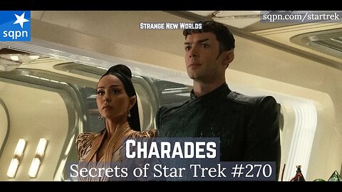 Charades (Strange New Worlds) - The Secrets of Star Trek