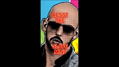 Resist The Slave Mind