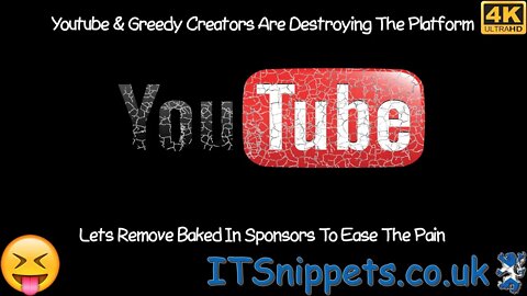 Youtube Is Destroying The User Experience, Lets Remove Baked In Ads (@itsnippets, @ytcreators)