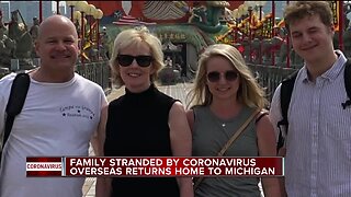 Famil stranded by coronavirus overseas returns home to Michigan