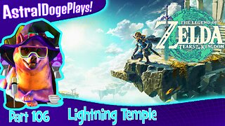 Zelda: Tears of the Kingdom ~ Part 106: Lightning Temple