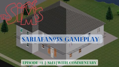 Sims 1: SariaFan93's Gameplay (S1:E1|Ep. 1|Commentary)