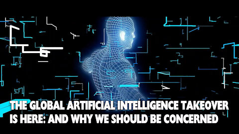 The Artificial Intelligence Takeover of Humanity