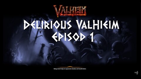 Delirious Valheim the Beginning of an era