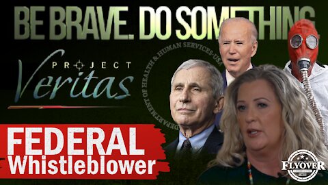 Veritas - Federal Whistleblower: Be Brave Do Something | Flyover Conservatives