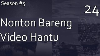 Nonton Bareng Video Hantu - Season 5, Episode 24