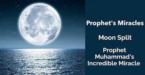 Prophet's Miracles: Moon Split: Prophet Muhammad's Incredible Miracle #MoonMiracleProphetMuhammad