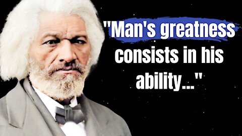 20 Frederick Douglass Quotes That Are Moving | Life-Changing Quotes