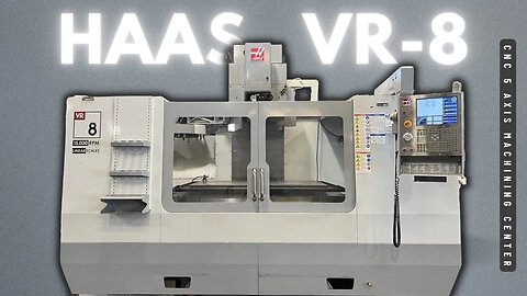 HAAS VR-8 CNC 5 AXIS MACHINING CENTER SKU 2312 – MachineStation