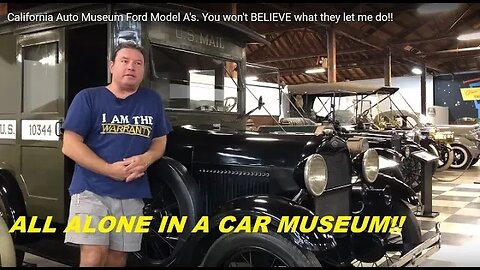California Auto Museum Ford Model A's. You won't BELIEVE what they let me do!!