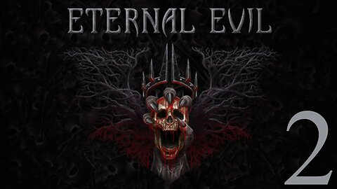 THESE ENEMIES ARE STRONG AF | Eternal Evil - Part 2