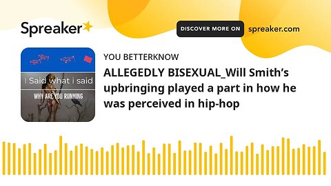 ALLEGEDLY BISEXUAL_Will Smith’s upbringing played a part in how he was perceived in hip-hop