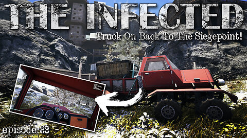 The Truck Is Fixed! Truck Back To The Siegepoint! | The Infected EP33