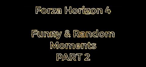 FH4 Funny & Random Moments Compilation