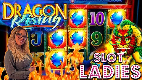 SLOT LADIES 🚒 Dominate The 🐉 Dragon Rising Machine!!