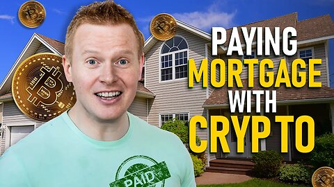 How I Pay My Mortgage Each Month With Crypto