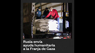 Rusia entrega 27 toneladas de ayuda humanitaria a la Franja de Gaza
