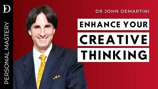 Take Your Creative Thinking, Problem Solving and Innovation to the Next Level | Dr Demartini