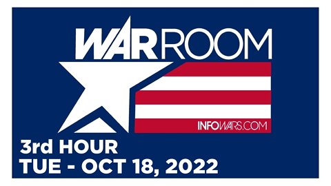 WAR ROOM [3 of 3] Tuesday 10/18/22 • ELIZA BLEU - News, Reports & Analysis • Infowars