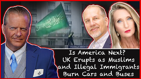 Is America Next? UK Erupts as Muslims and Illegal Immigrants Burn Cars and Buses