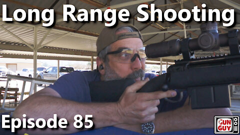 The Basics of Long Range Shooting - Episode 85