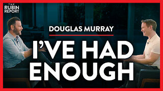 The Gloves Come Off: A New Strategy for Fighting the Woke | Douglas Murray | POLITICS | Rubin Report