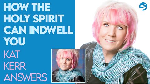 Kat Kerr: How the Holy Spirit Can Indwell You | Jan 12 2022