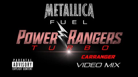 Metallica- Fuel (Power Rangers Turbo / Carranger Video Mix)