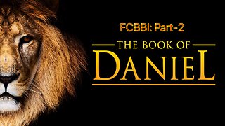 #2-FCBBI Bible Study Daniel Part-2
