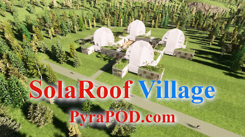 SolaRoof Village designed with AgriPOD for gardening and LifePOD for human living