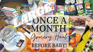 HUGE Once-A-Month Grocery Haul | Stocking The Pantry Before Baby’s Arrival