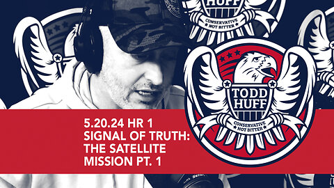 Signal of Truth: The Satellite Mission Pt. 1 | May 20, 2024 | Hour 1