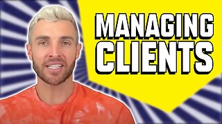 How To Manage Clients After You Close Them