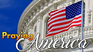 Praying For America | Defending The Family! - 12/05/2023