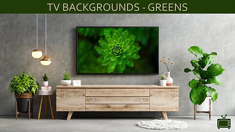 TV Background Greens Screensaver TV Art Slideshow / No Sound