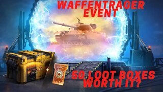 World of Tanks - The Waffentrager Event, 50 Loot boxes to open.