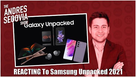 TECH TALK EP11: REACTING to Samsung's Unpacked Event!
