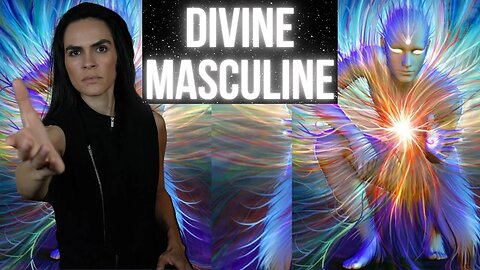 The Divine Masculine (Awaken Sacred Masculinity)