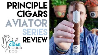 Principle Cigars Aviator Series Cigar Review