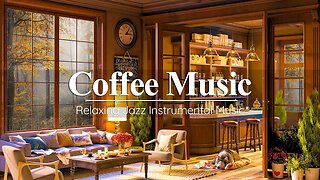 Cozy Coffee Shop Ambience ☕ Smooth Jazz Instrumental Music - Jazz Relaxing Music for Work, Study