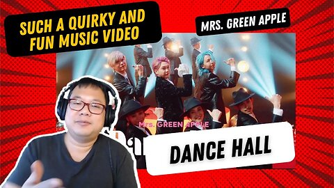 Mrs GREEN APPLE「ダンスホール」Official Music Video reaction