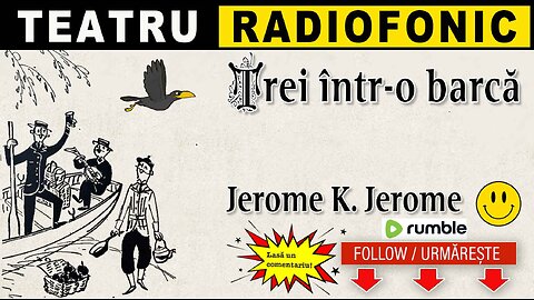 Jerome K. Jerom - Trei intr-o barca | Teatru radiofonic