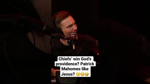 Chiefs’ win God’s providence? Patrick Mahomes like Jesus? 🤔🧐🤣