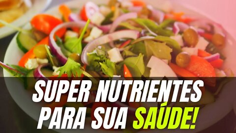 9 nutrientes essenciais para a sua saúde