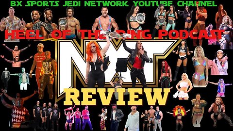 NXT WWE REVIEW / HEEL OF THE RING PODCAST Live with Opus