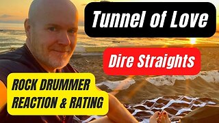 Tunnel of Love, Dire Straights - Reaction & Rating